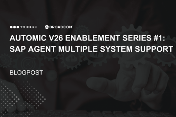 Tricise Automic V26 Enablement Series: SAP Agent Multiple System Support