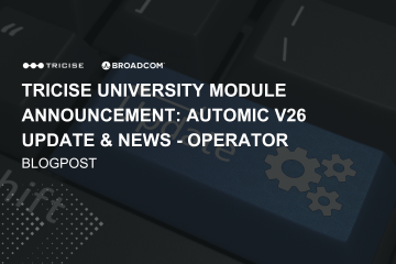 Automic V26 Update & News Operator module at Tricise University