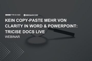 Tricise Docs webinar in German: stop copy-pasting Clarity into Word and PowerPoint, live demo
