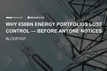 Why €50bn Energy Portfolios Lose Control — Before Anyone Notices - Tricise Blog