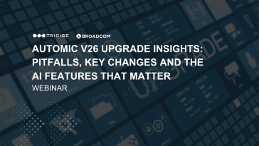 Webinar: Automic V26 Upgrade Insights: Pitfalls, Key Changes and the AI Features That Matter