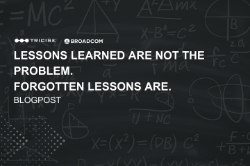 Lessons Learned Are Not the Problem. Forgotten Lessons Are. - Tricise Blog - Blackboard in the backgroud